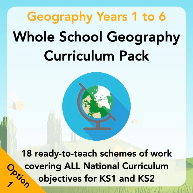 Whole School Geography Curriculum Pack (Year 1 to Year 6) Option 1